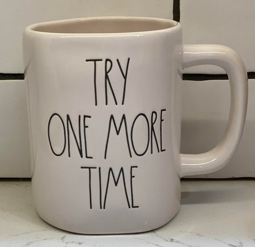 New Rae Dunn TRY ONE MORE TIME Mug