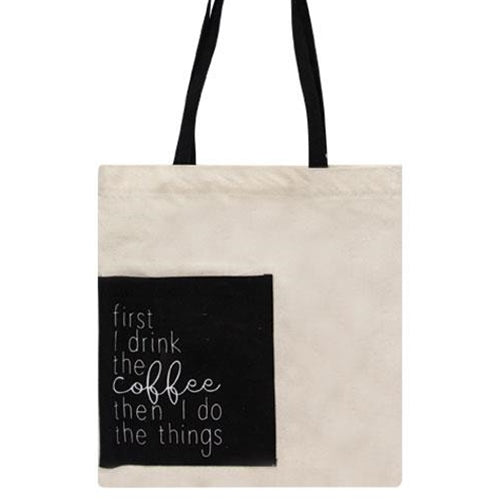 LARGE First I Drink the Coffee Then I Do the Things Canvas Tote